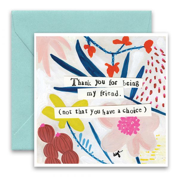 Being My Friend Greeting Card